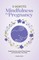 5-Minute Mindfulness for Pregnancy