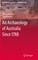 An Archaeology of Australia Since 1788