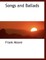 Songs and Ballads