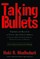 Taking Bullets