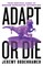 Adapt or Die