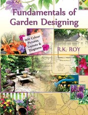 Fundamentals of Garden Designing (900 Colour Pictures, Layouts and Diagrams) Fundamentals of Garden Designing (900 Colour Pictures, Layouts and Diagrams)