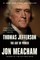 Thomas Jefferson: The Art of Power