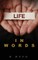 Life in Words