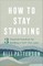 How to Stay Standing