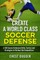 Create a World Class Soccer Defense