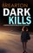 DARK KILLS a gripping detective thriller full of suspense