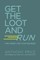 Get The Loot And Run