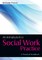 An Introduction to Social Work Practice