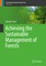 Achieving the Sustainable Management of Forests