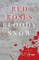 Red Roses, Bloody Snow