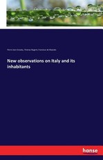 New observations on Italy and its inhabitants New observations on Italy and its inhabitants