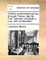Yorick's Sentimental Journey, Through France, Italy &C. Four Volumes Compleat in One, with Continuation.