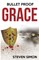 Bullet Proof Grace