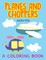 Planes and Choppers (A Coloring Book)