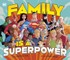 Family Is a Superpower