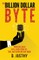 The Billion Dollar Byte