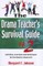Drama Teacher's Survival Guide--Volume 2