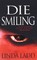 Die Smiling