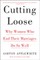 Cutting Loose