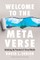 Welcome to the Metaverse