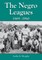 The Negro Leagues, 1869-1960