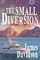The Small Diversion
