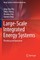 Large-Scale Integrated Energy Systems