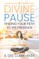 A Divine Pause