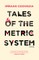 Tales of the Metric System