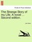 The Strange Story of My Life. a Novel ... Second Edition.