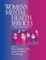 Women&#8242;s Mental Health Services