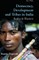 Democracy Development And Tribes In the Age of Globalised India Reality & Rhetor Vols. 1