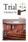 Trial