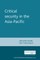 Critical security in the Asia-Pacific