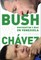 Bush Versus ChÃ¡vez