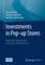 Investments in Pop-Up Stores