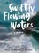 Swift Flowing Waters