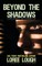 Beyond the Shadows