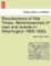 Recollections of War Times. Reminiscences of Men and Events in Washington 1860-1865.