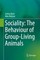 Sociality: The Behaviour of Group-Living Animals
