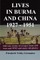 Lives in Burma and China 1927 - 1951