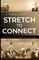 Stretch To Connect