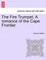 The Fire Trumpet. a Romance of the Cape Frontier. Vol. I