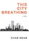 This City Breathing