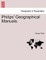 Philips' Geographical Manuals.