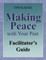 Making Peace with Your Past Facilitator's Guide