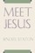 Meet Jesus