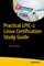 Practical LPIC-1 Linux Certification Study Guide