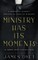 Ministry Has Its Moments